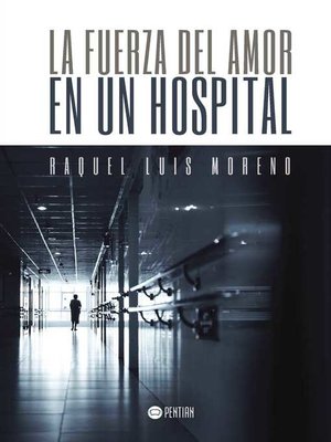 cover image of La fuerza del amor en un hospital